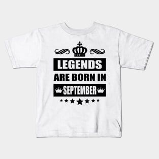 Legends Are born In September Kids T-Shirt